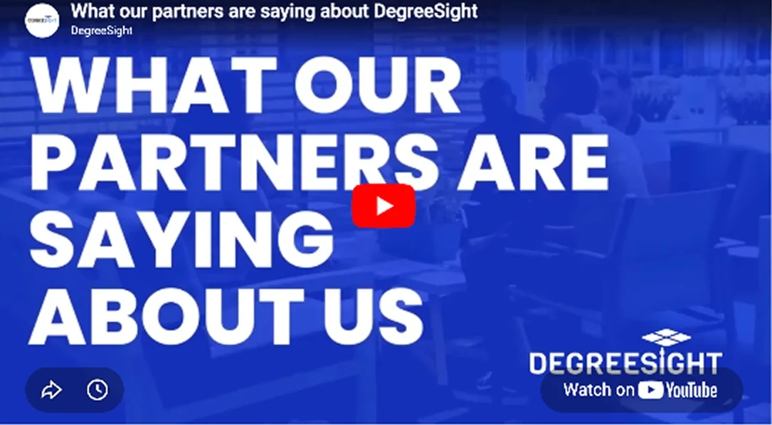 What our partners are saying about DegreeSight